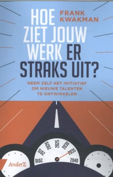 Hoe ziet jouw werk er straks uit? - Frank Kwakman