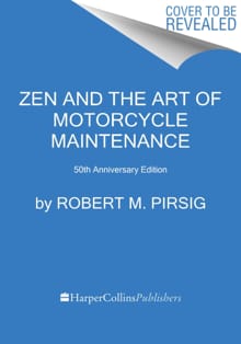 Zen and the Art of Motorcycle Maintenance [50th Anniversary Edition] - Robert M. Pirsig