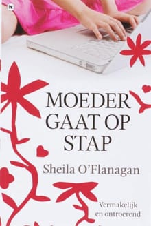 Moeder gaat op stap - S. O'Flanagan, Sheila O'Flanagan
