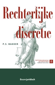 Rechterlijke discretie - P.S. Bakker