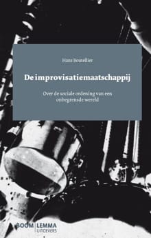 De improvisatiemaatschappij - H. Boutellier