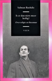 Is er dan niets meer heilig ? -  Rushdie, Salman Rushdie