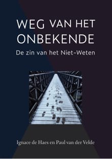 Weg van het Onbekende - Paul van der Velde, Ignace de Haes