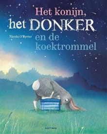 Het konijn, het donker en de koektrommel - Nicola O'Byrne