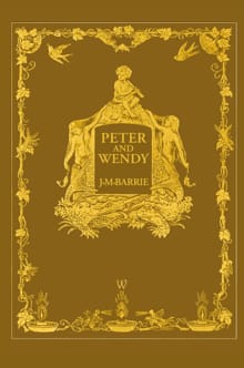 Peter and Wendy or Peter Pan (Wisehouse Classics Anniversary Edition of 1911 - with 13 original illustrations) - James Matthew Barrie