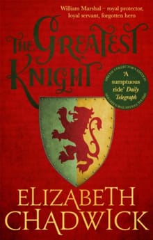 The Greatest Knight - Elizabeth Chadwick