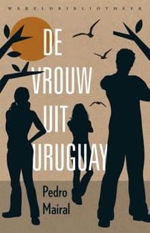 De vrouw uit Uruguay - Pedro Mairal