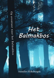 Het Balmakbos - Annelies Hoksbergen