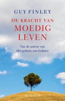 “De kracht van moedig leven