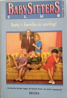 Betty's familie in oorlog ! - Ann M. martin
