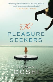 The Pleasure Seekers - Tishani Doshi