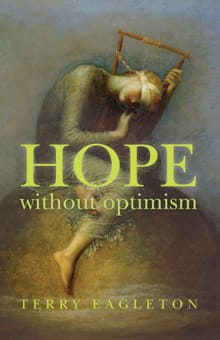 Hope without Optimism - Terry Eagleton