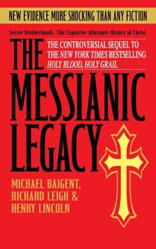 The Messianic Legacy - Michael Baigent, Richard Leigh, ...