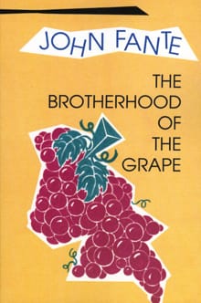 The Brotherhood of the Grape - John Fante
