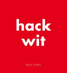 Hack Wit - Roni Horn, Anne Carson