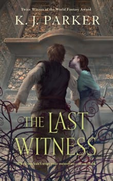 THE LAST WITNESS - K. J. Parker