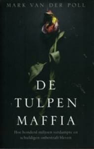 De tulpenmaffia - Mark van der Poll