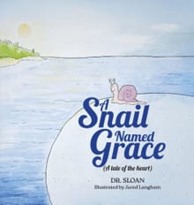 A Snail Named Grace -  Sloan