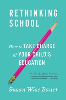 Rethinking School - Susan Wise Bauer