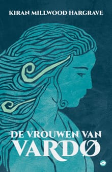De vrouwen van Vardo - Kiran Millwood Hargrave