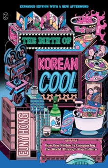 The Birth of Korean Cool - Euny Hong