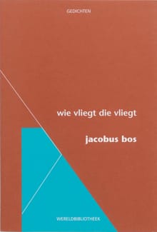 Wie vliegt die vliegt - Jacobus Bos, Jan Bos