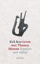 Leven met Thomas Merton - Kick Bras