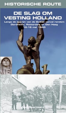 De slag om vesting Holland - Aad Spanjaard
