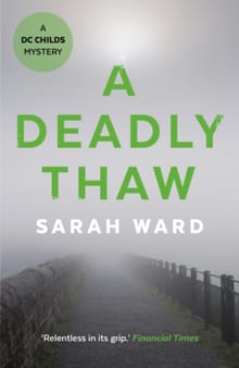 A Deadly Thaw - Sarah Ward