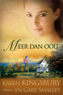 Meer dan ooit - Karen Kingsbury, Gary Smalley