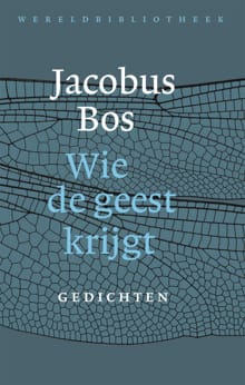 Wie de geest krijgt - Jacobus Bos