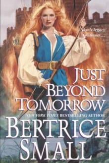 Just Beyond Tomorrow - Bertrice Small