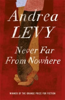 Never Far From Nowhere - Andrea Levy