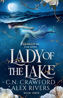 Crawford, C: Lady of the Lake - C N Crawford, Alex Rivers