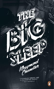 The Big Sleep - Raymond Chandler