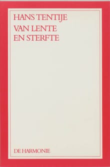 Van lente en sterfte - H. Tentije, Hans Tentije