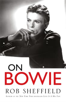 On Bowie - Rob Sheffield