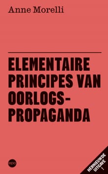 Elementaire principes van oorlogspropaganda - Anne Morelli