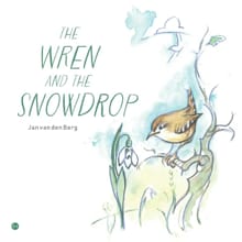“The Wren and the Snowdrop