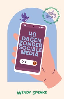 40 dagen zonder sociale media - Wendy Speake
