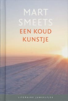 Een koud kunstje - Mart Smeets, M. Smeets