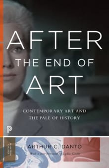 After the End of Art - Arthur C. Danto