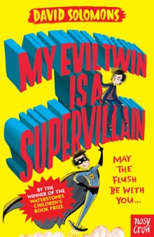 My Evil Twin Is a Supervillain - My Brother is a Superhero - David Solomons