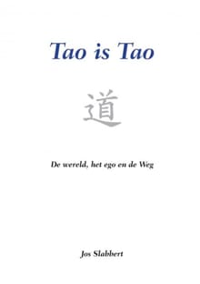 Tao is Tao - Jos Slabbert