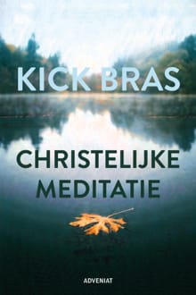 Christelijke meditatie - Kick Bras