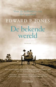 De bekende wereld - Edward. P Jones