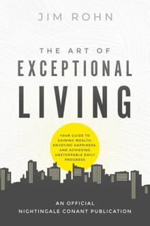 The Art of Exceptional Living - Jim Rohn