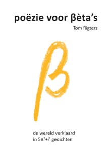 poëzie voor Bèta‘s - Tom Rigters