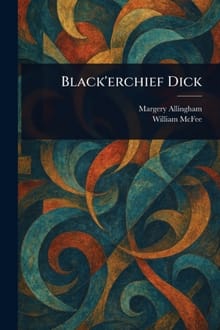 Black'erchief Dick - Margery Allingham