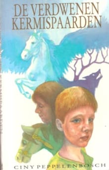 De verdwenen kermispaarden - Ciny Peppelenbosch